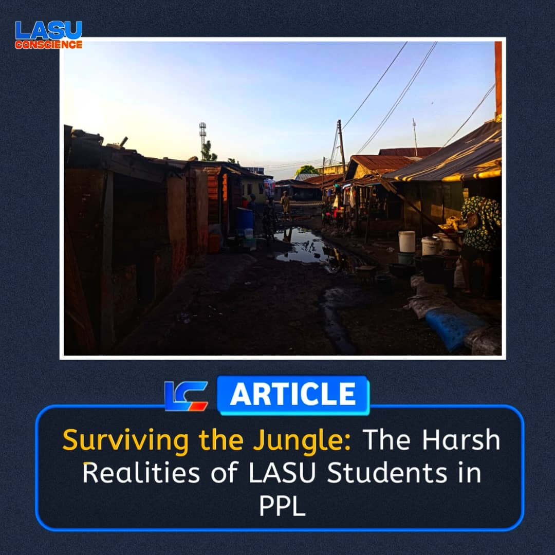 SURVIVING THE JUNGLE: THE HARSH REALITIES OF LASU STUDENTS IN PPL