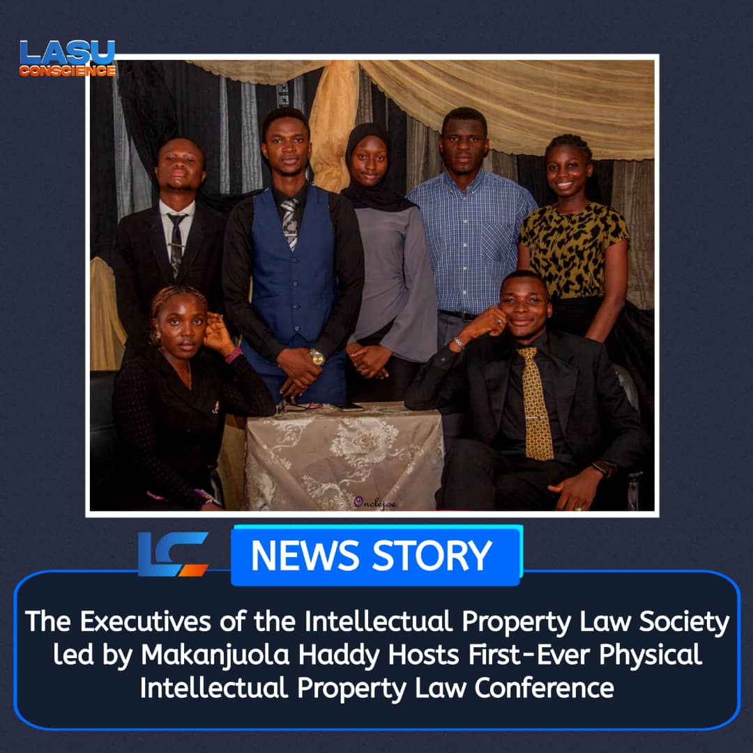 THE EXECUTIVES OF THE INTELLECTUAL PROPERTY LAW SOCIETY LED BY MAKANJUOLA HADDY HOSTS FIRST-EVER PHYSICAL INTELLECTUAL PROPERTY LAW CONFERENCE