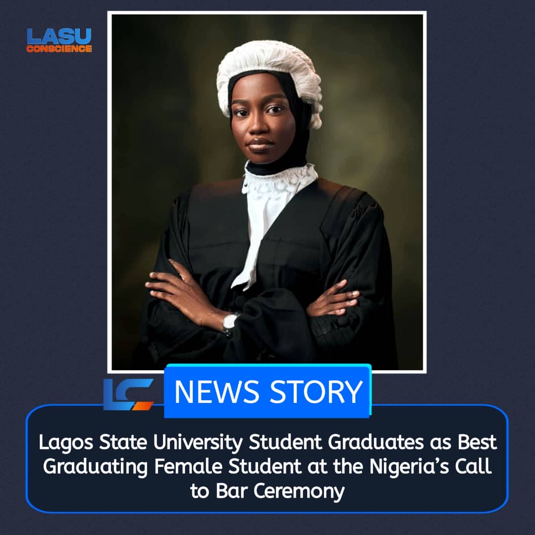 LAGOS STATE UNIVERSITY STUDENTS GRADUATES AS BEST GRADUATING FEMALE STUDENT AT THE NIGERIA’S CALL TO BAR CEREMONY