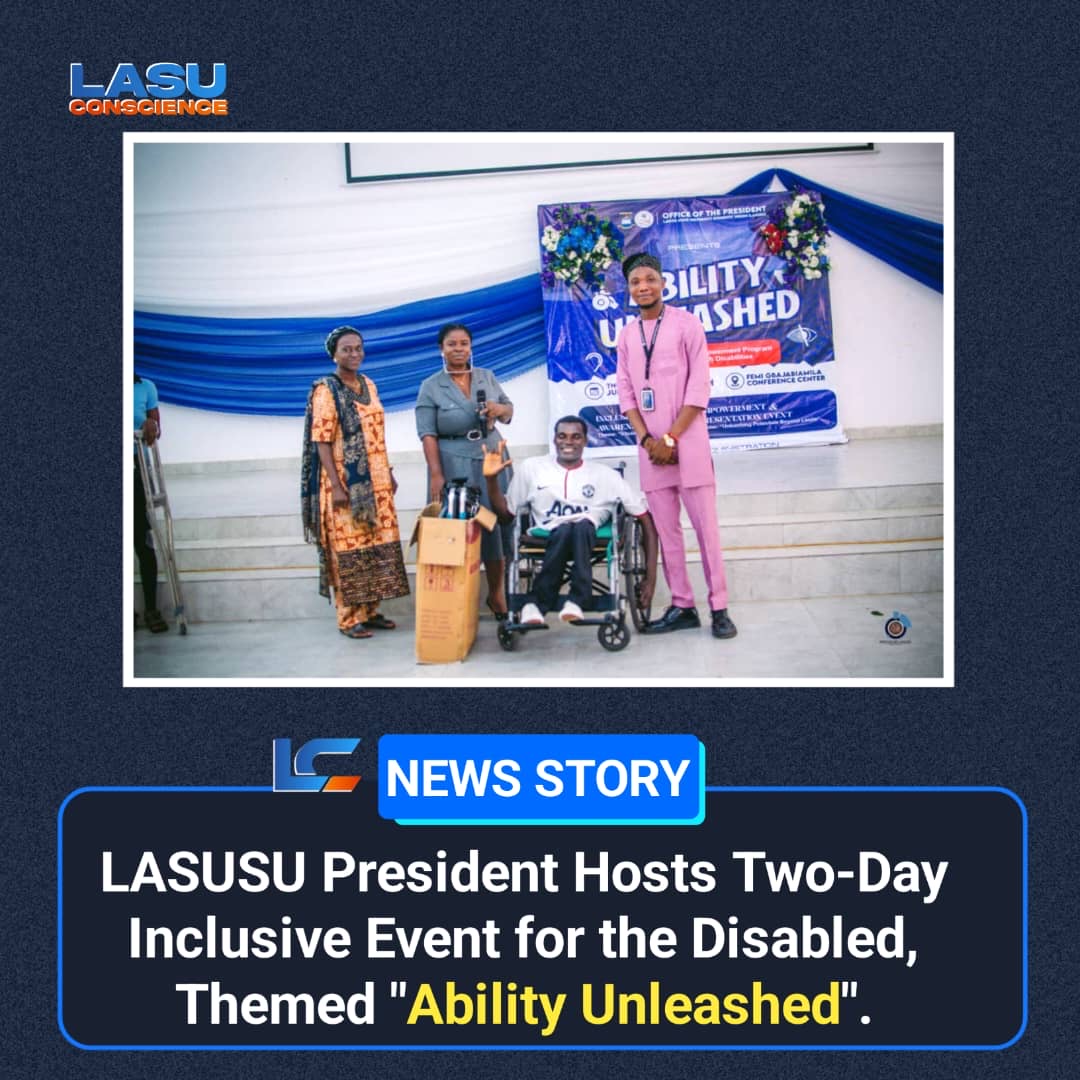 LASUSU PRESIDENT HOSTS TWO-DAY INCLUSIVE EVENT FOR THE DISABLED, THEMED “ABILITY UNLEASHED”