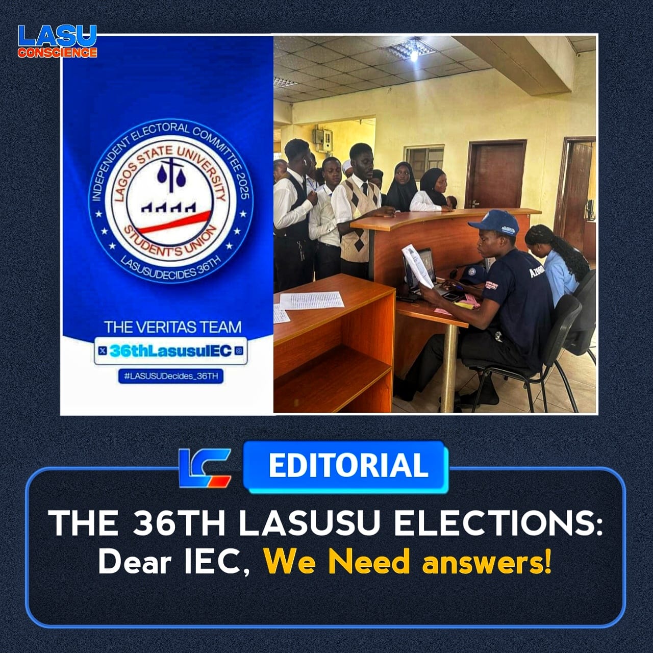 THE 36TH LASUSU ELECTIONS: DEAR IEC, WE NEED ANSWERS!