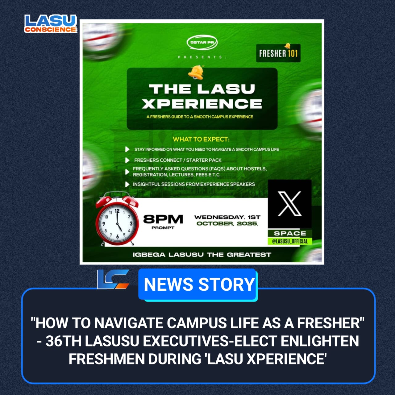 “HOW TO NAVIGATE CAMPUS LIFE AS A FRESHER” – 36TH LASUSU EXECUTIVES-ELECT ADVISE STUDENTS DURING LASU XPERIENCE