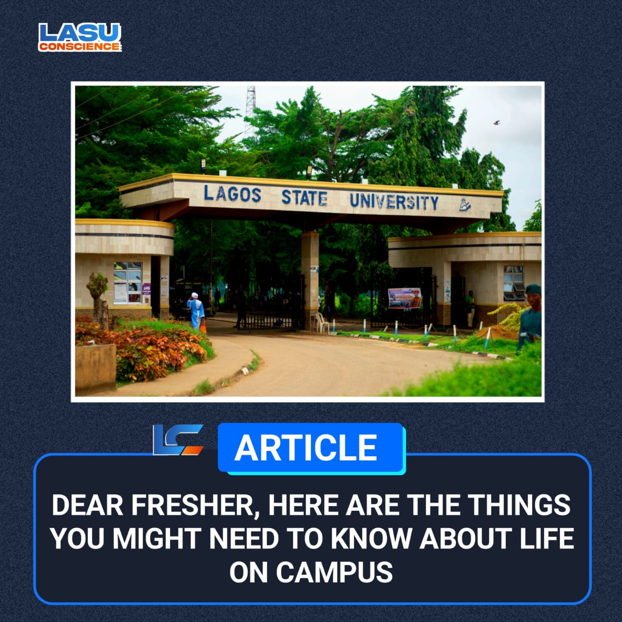 DEAR FRESHER, HERE ARE THE THINGS YOU MIGHT NEED TO KNOW ABOUT LIFE ON CAMPUS