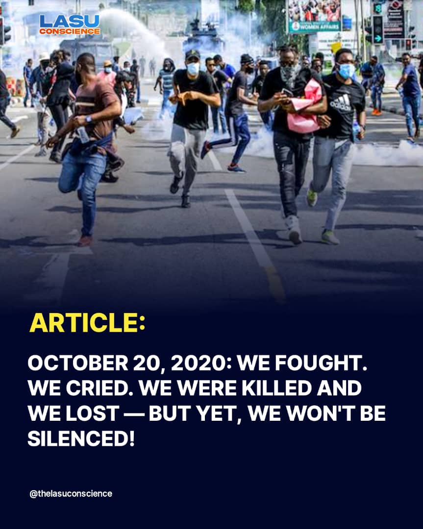 OCTOBER 20, 2020: WE FOUGHT. WE CRIED. WE WERE KILLED AND WE LOST — BUT YET, WE WON’T BE SILENCED!