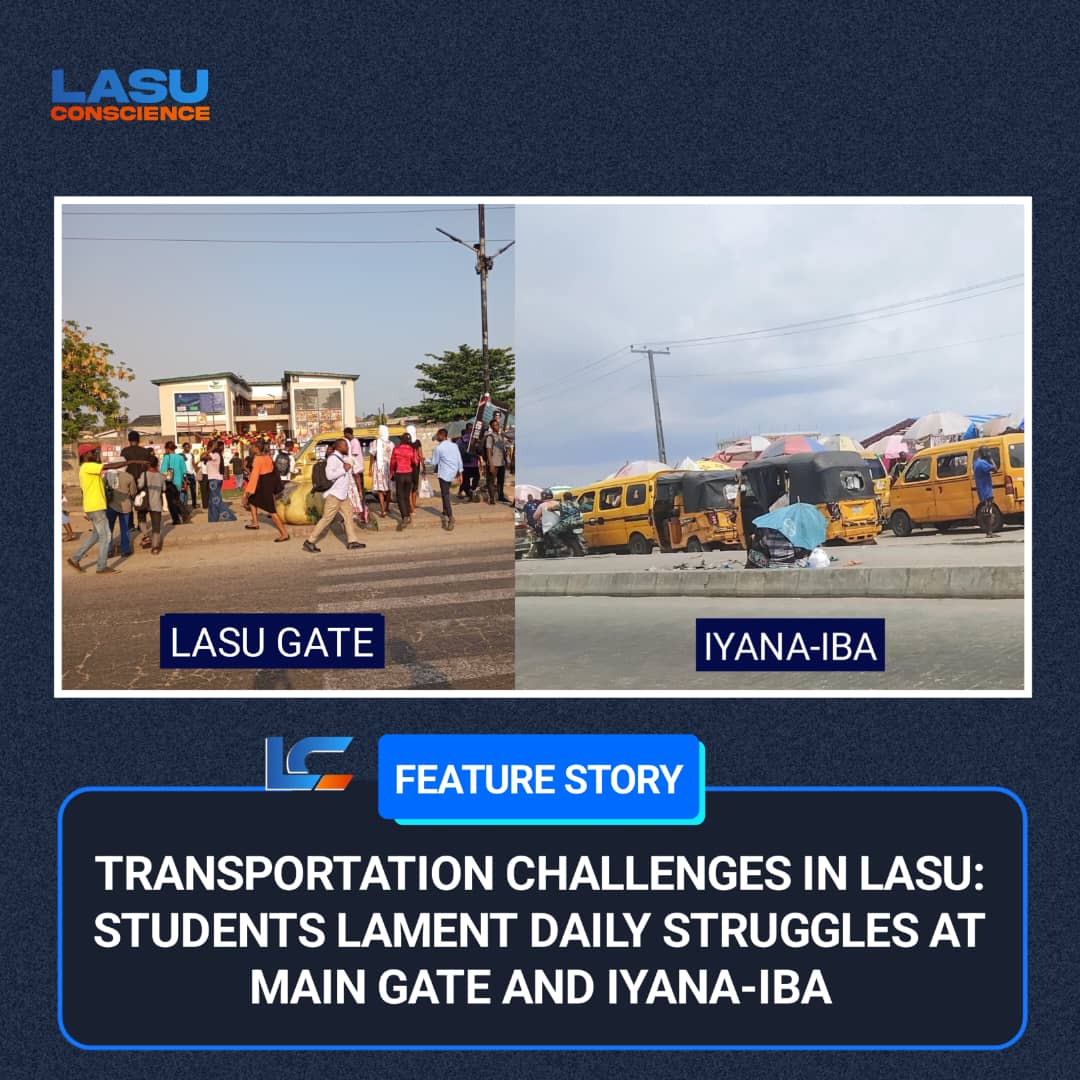 TRANSPORTATION CHALLENGES IN LASU: STUDENTS LAMENT DAILY STRUGGLES AT MAIN GATE AND IYANA-IBA